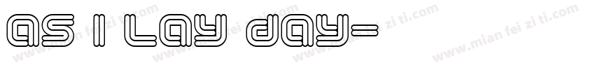 as I lay day字体转换